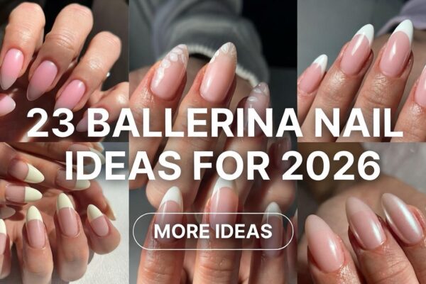 23 Fresh and Trendy Ballerina Nail Ideas for 2026