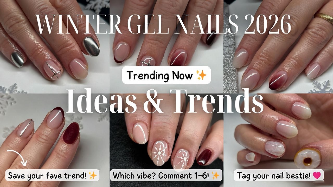 25+ 2026 Winter Gel Nail Ideas & Trends