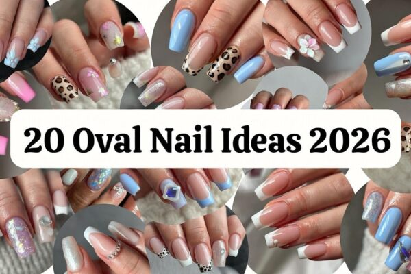 20 Oval Shaped Nail Ideas 2026: Cute Designs and Colors