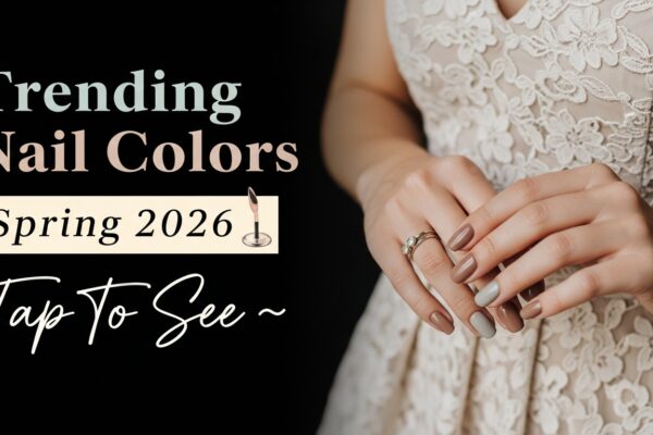 Best March 2026 Nail Colors: 24 Fresh Spring Shades to Try