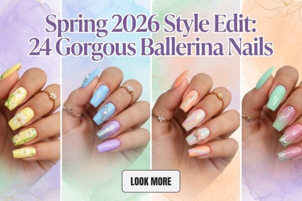 24 Stunning Ballerina Nails Perfect for Spring 2026