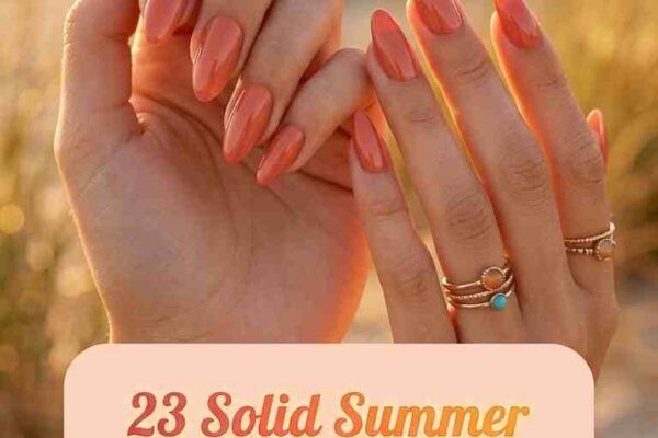 23 Solid Summer Nails Designs for Women 2026 Stunning Looks for Sun-Kissed Vibes